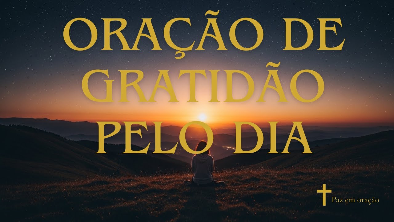 Oração de gratidão | Música para você descansar em paz!