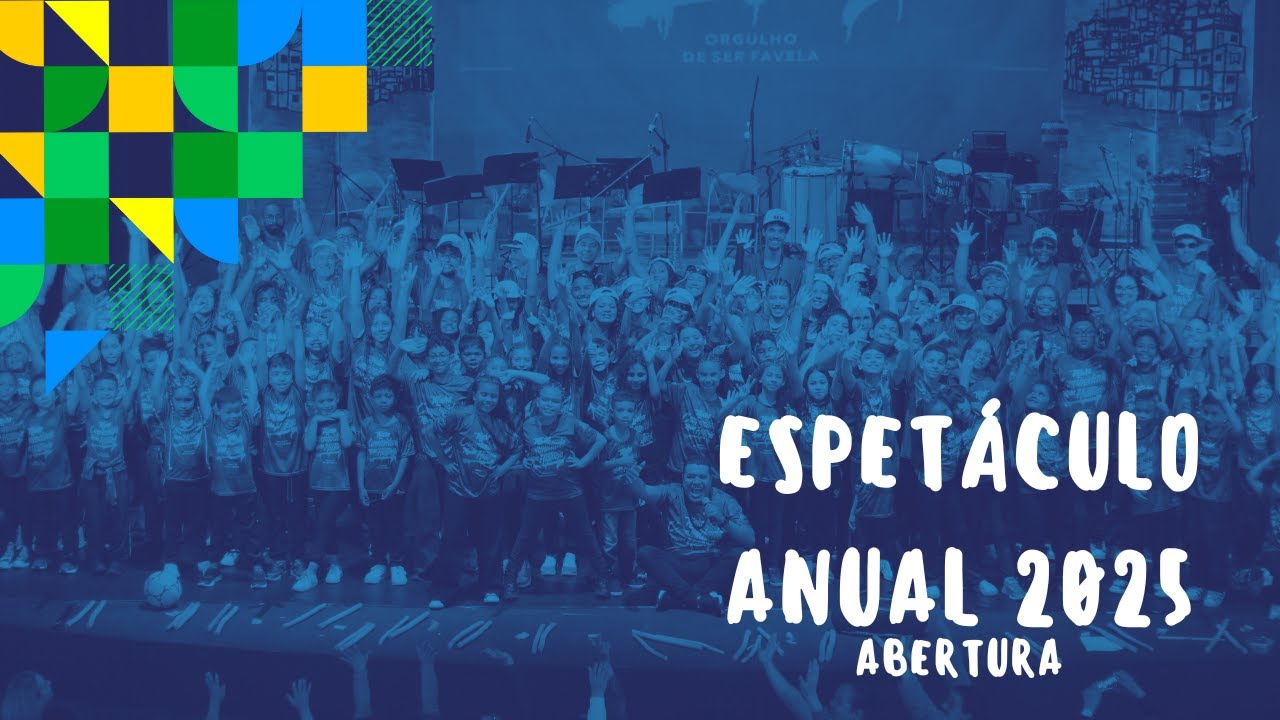 Espetáculo Anual: ``Minha Comunidade, Minha História: Orgulho de Ser Favela´´ -ABERTURA
