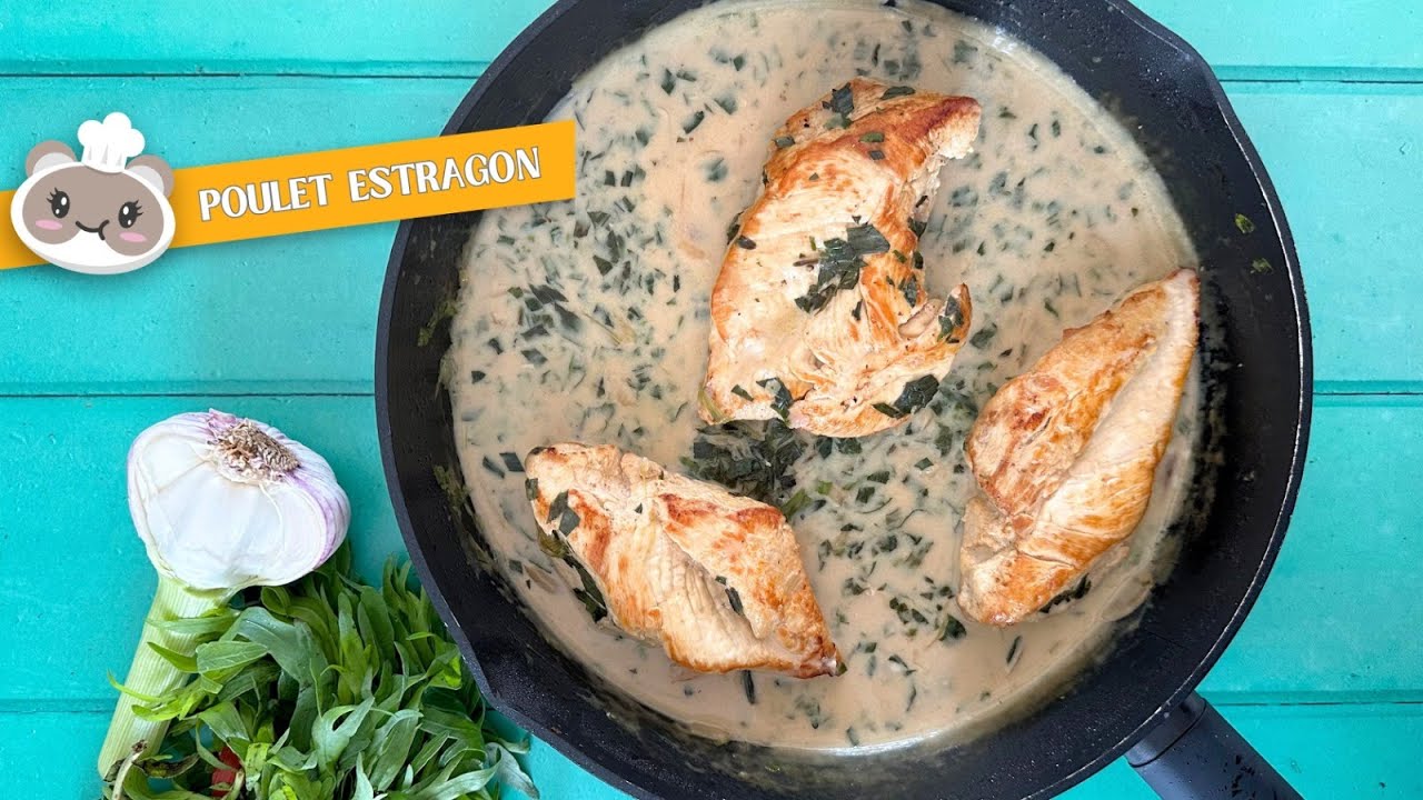 Poulet &agrave; la cr&egrave;me et estragon : Un r&eacute;gal !