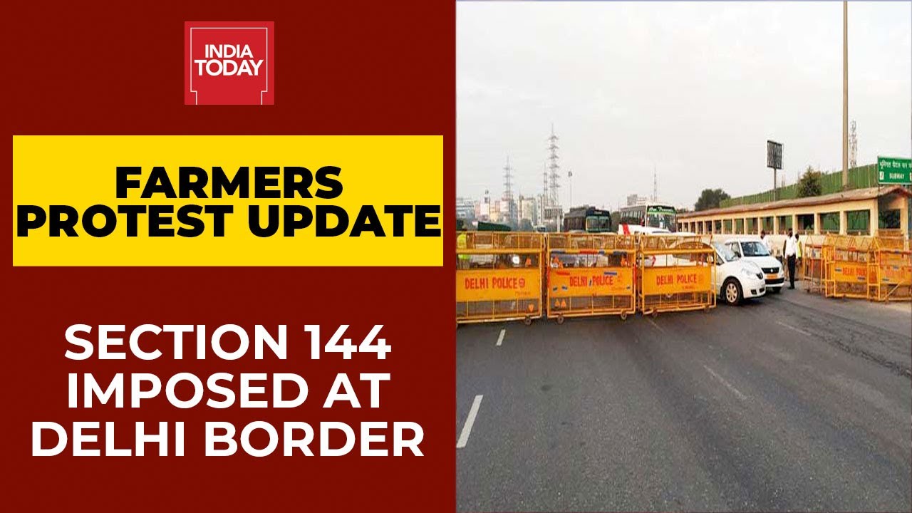Farm Law Row: Farmers' Protest Intensifies; Section 144 Imposed At Delhi-Gurugram Border
