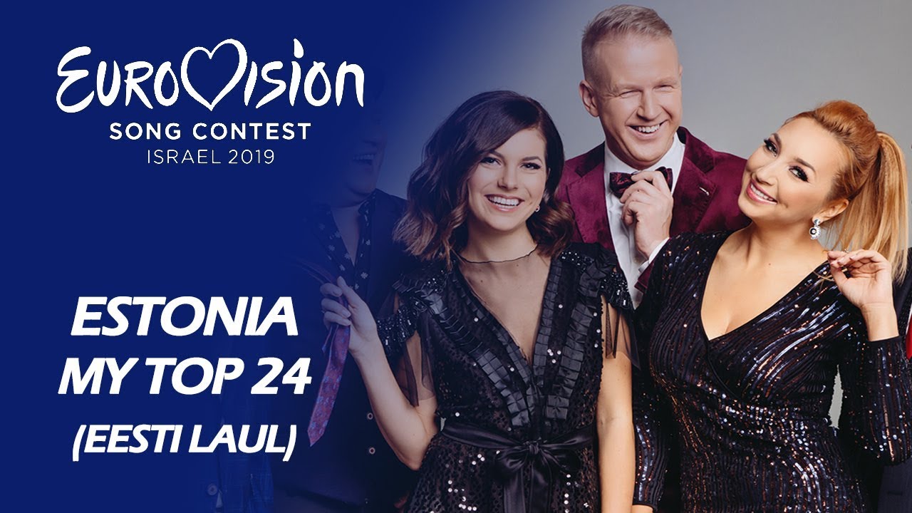 Eurovision 2019 ESTONIA (Eesti Laul) | My Top 24