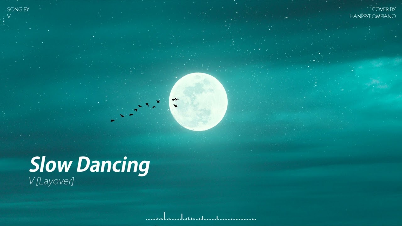 V - Slow Dancing PIANO COVER