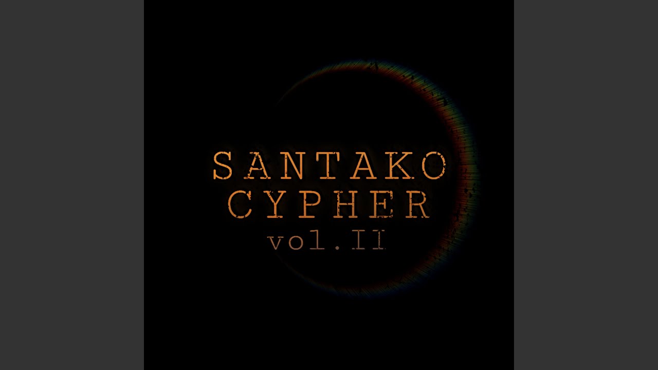 Santako Cypher, Vol. II