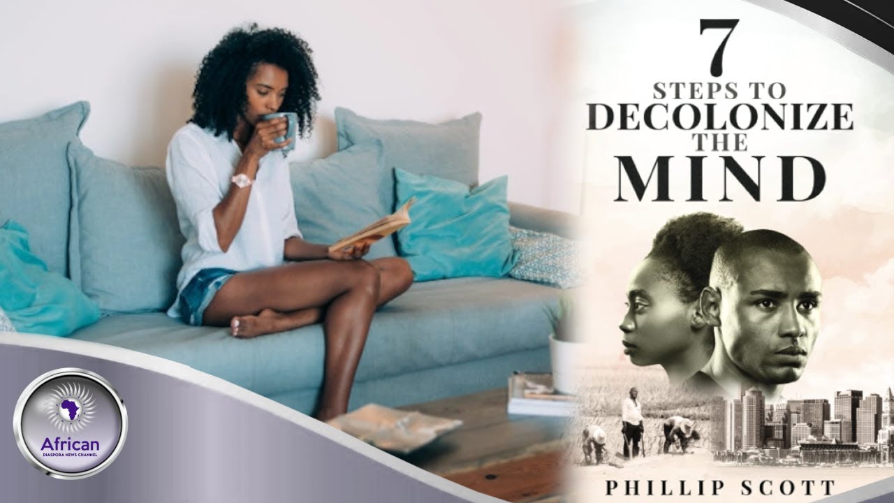 7 Steps To Decolonize The Mind-Commentary By Dr. Jamille