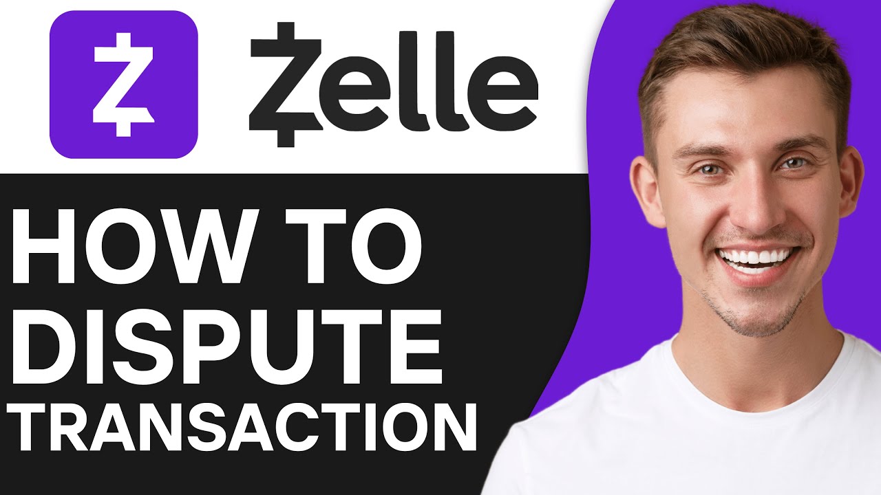 HOW TO DISPUTE ZELLE TRANSACTION (2026)