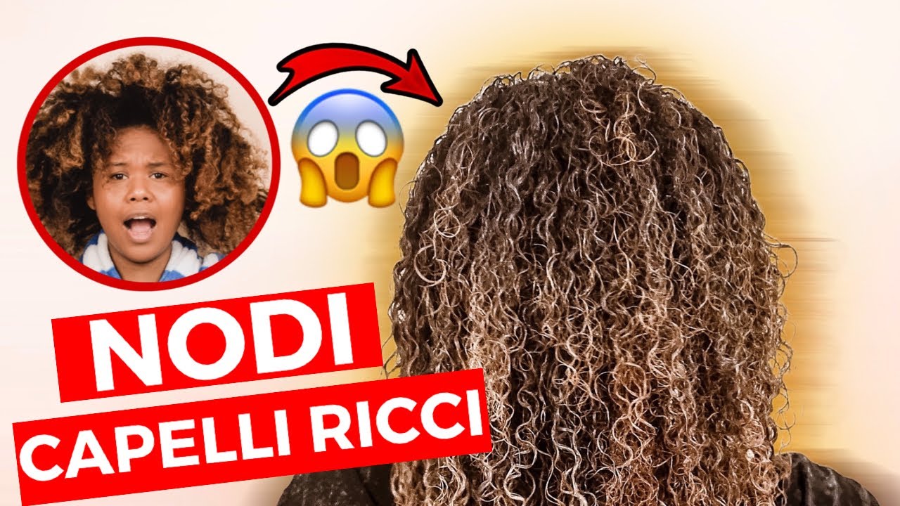 COME DISTRICARE I NODI DAI CAPELLI AFRO RICCI 😱😱