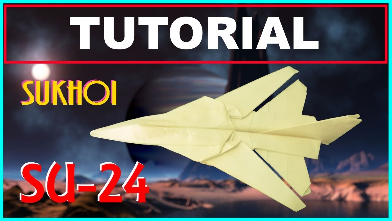 Origami Airplanes - Tutorial of the Sukhoi SU 24 Fencer modified with swinging wings