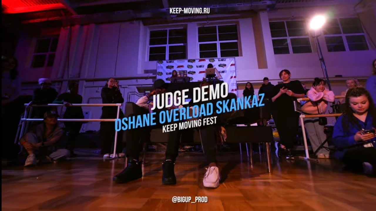 KEEP MOVING FEST 2023 - JUDGE DEMO| OSHANE OVERLOAD SKANKAZ