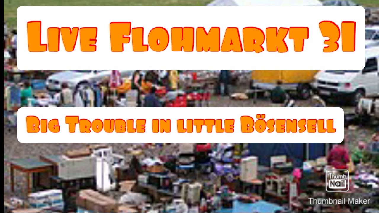 Live Flohmarkt 31- Big Trouble in little Bösensell !