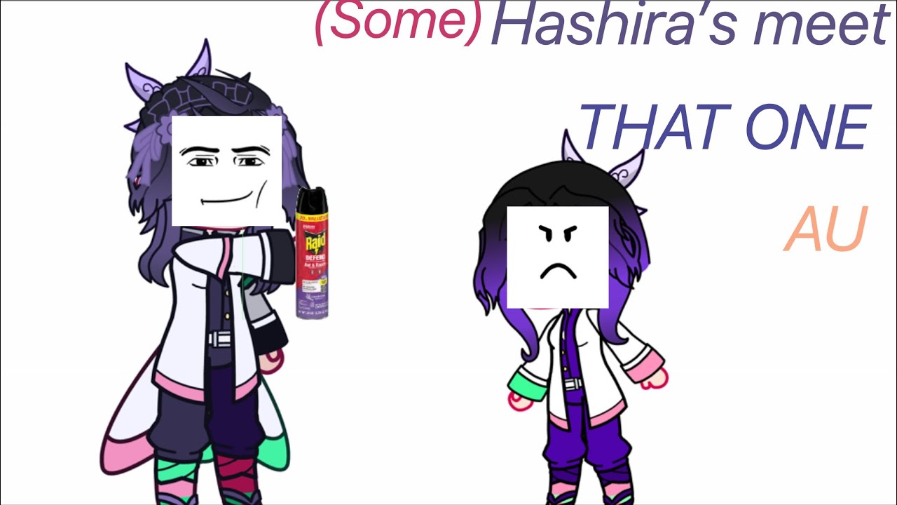 ☕️ || Hashira’s meet THAT ONE AU- || GC || 🤍