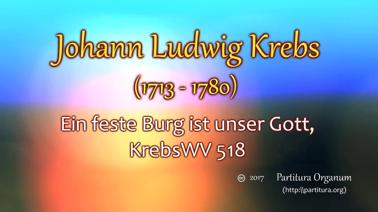 Johann Ludwig Krebs, Ein feste Burg ist unser Gott, KrebsWV 518
