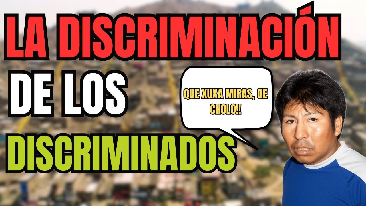 LA DISCRIMINACIÓN DE LOS DISCRIMINADOS | LA FORTALEZA DE LA CHOLEDAD | CHOLO SOY Y NO ME COMPADEZCAS