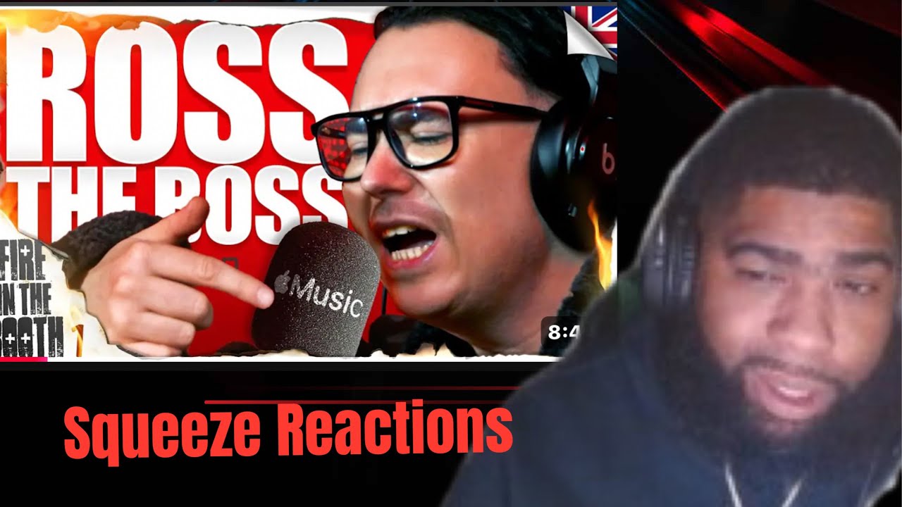 Ross The Boss - Fire in the Booth 🇬🇧| Squeeze Reactions