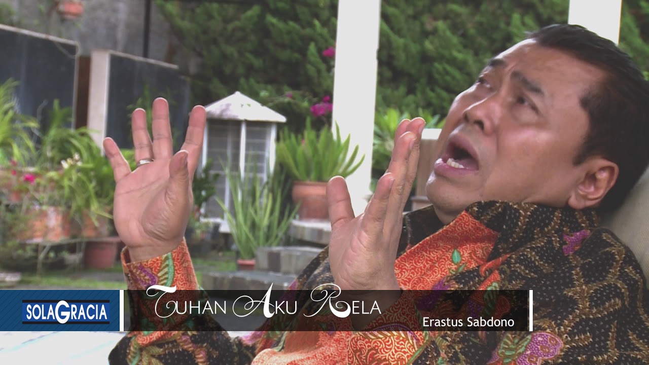 Tuhan Aku Rela - Pdt. Dr. Erastus Sabdono