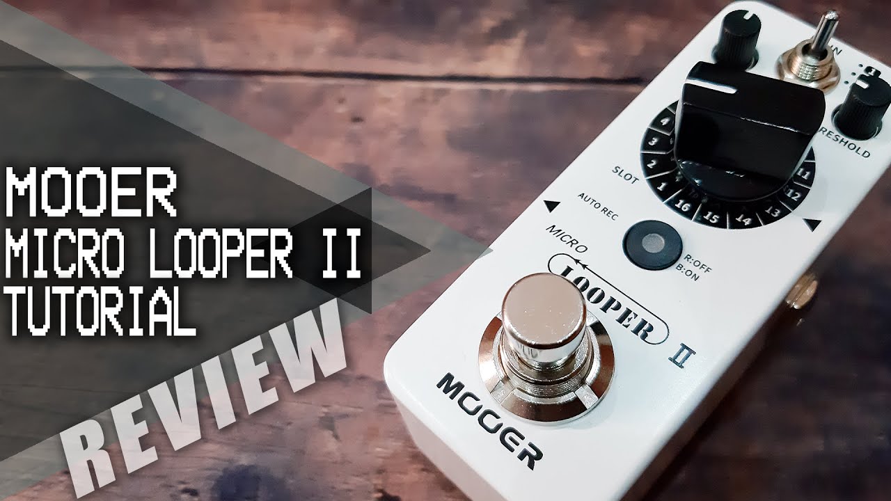 MOOER Micro Series // Looper II [AutoRec Function] || VIDEO REVIEW TUTORIAL [NO TALK]