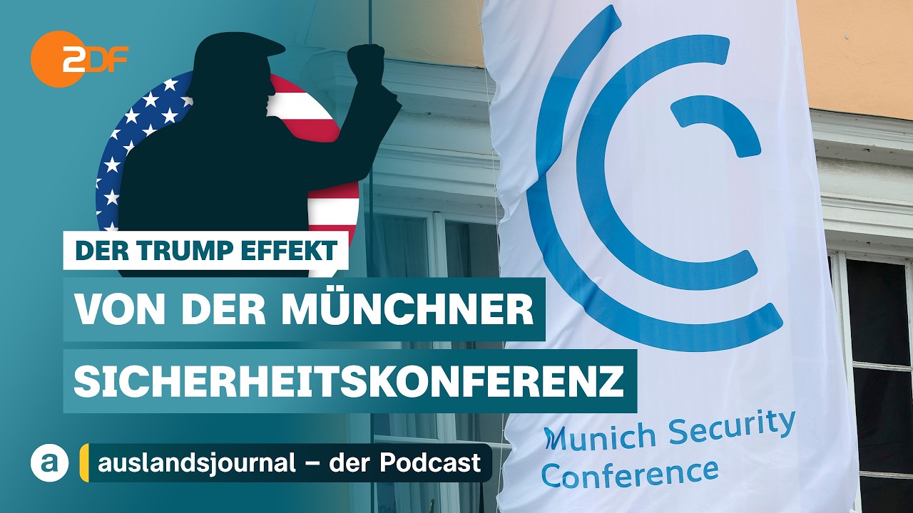 LIVE von der Münchner Sicherheitskonferenz I Der Trump Effekt #44 | auslandsjournal - der Podcast