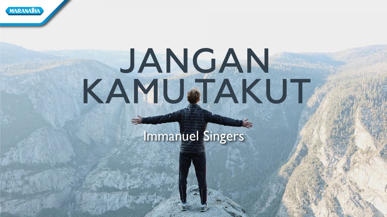 Jangan Kamu Takut - Immanuel Singers (Official lyric video)