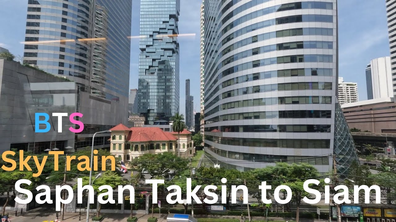 Thailand's Bangkok SkyTrain: BTS Saphan Taksin to Siam