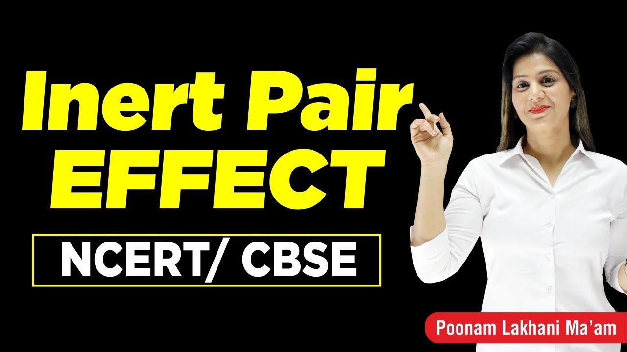 Inert Pair Effect - PYQ | NTSE | Class 9th & 10th | Poonam Ma'am - ATP STAR Kota