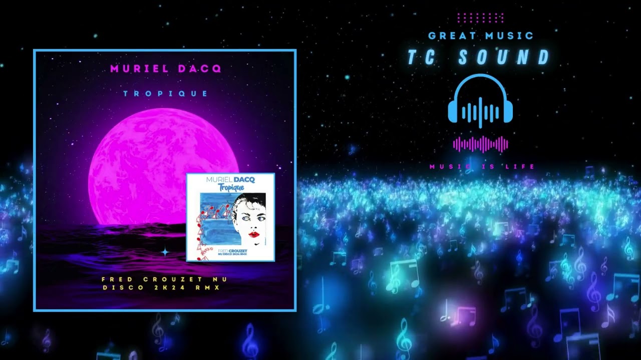Muriel Dacq-Tropique (Fred Crouzet Remix)