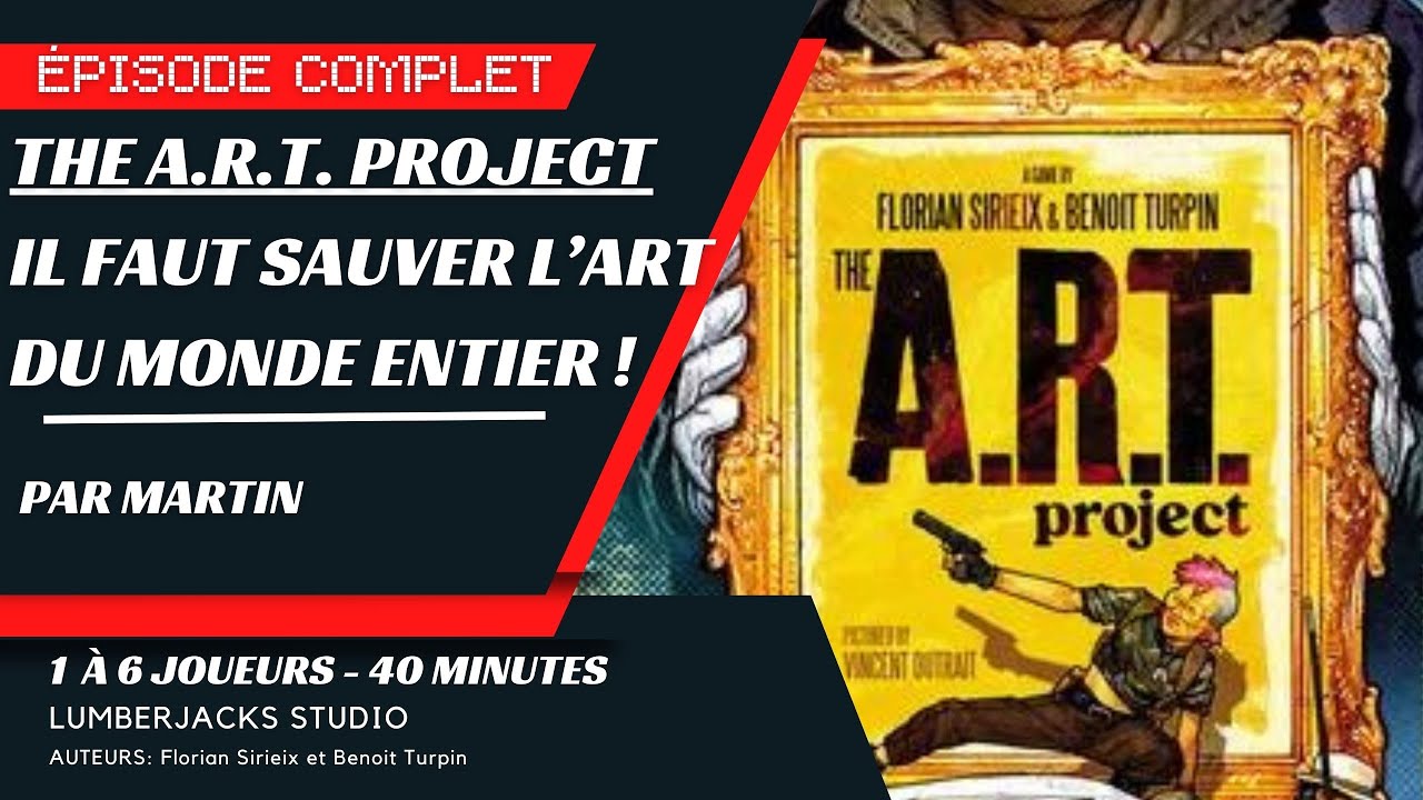 Session de jeu en solo de The A.R.T. Project - Épisode complet