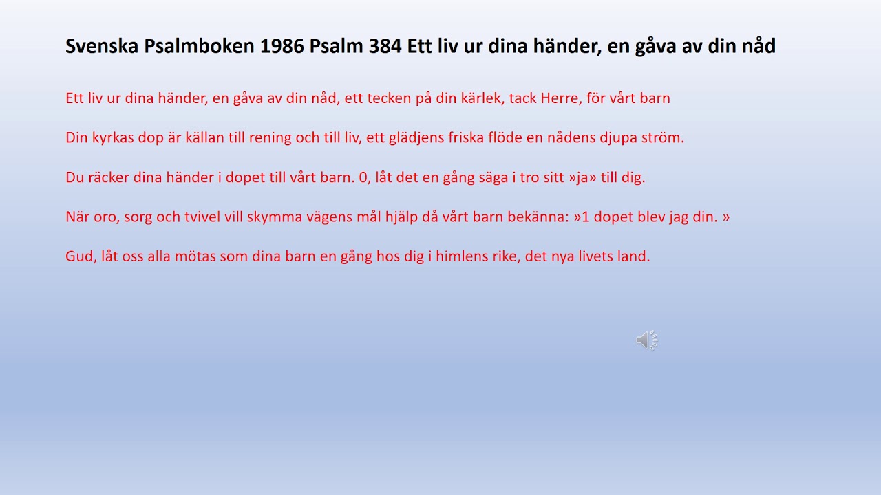 Psalm 384 Ett liv ur dina händer, en gåva av din nåd