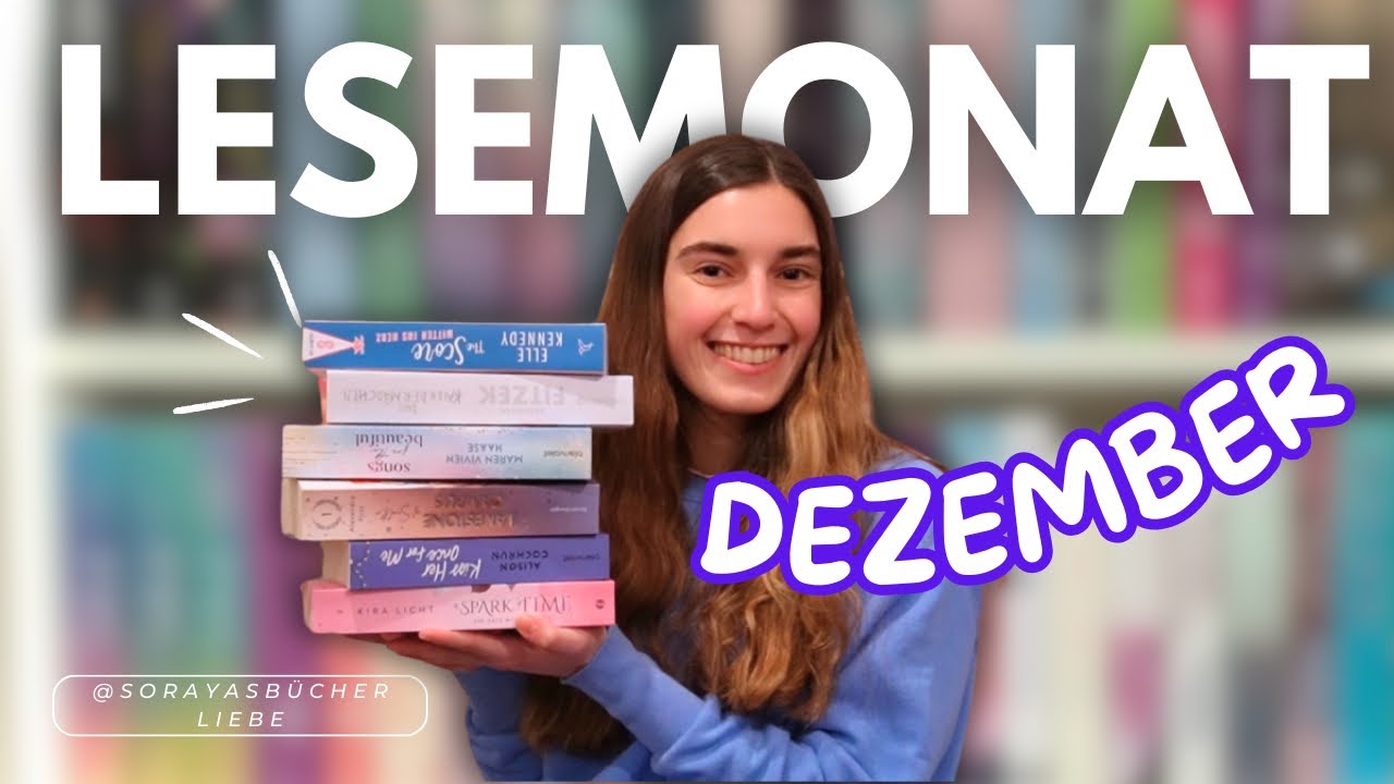 Lesemonat Dezember 2024📚 Jahreshighlight & Buchempfehlungen 😍✨ Sorayas Bücherliebe