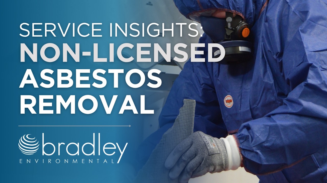 Non-Licensed Asbestos Removal with Bradley Environmental Consultants Ltd