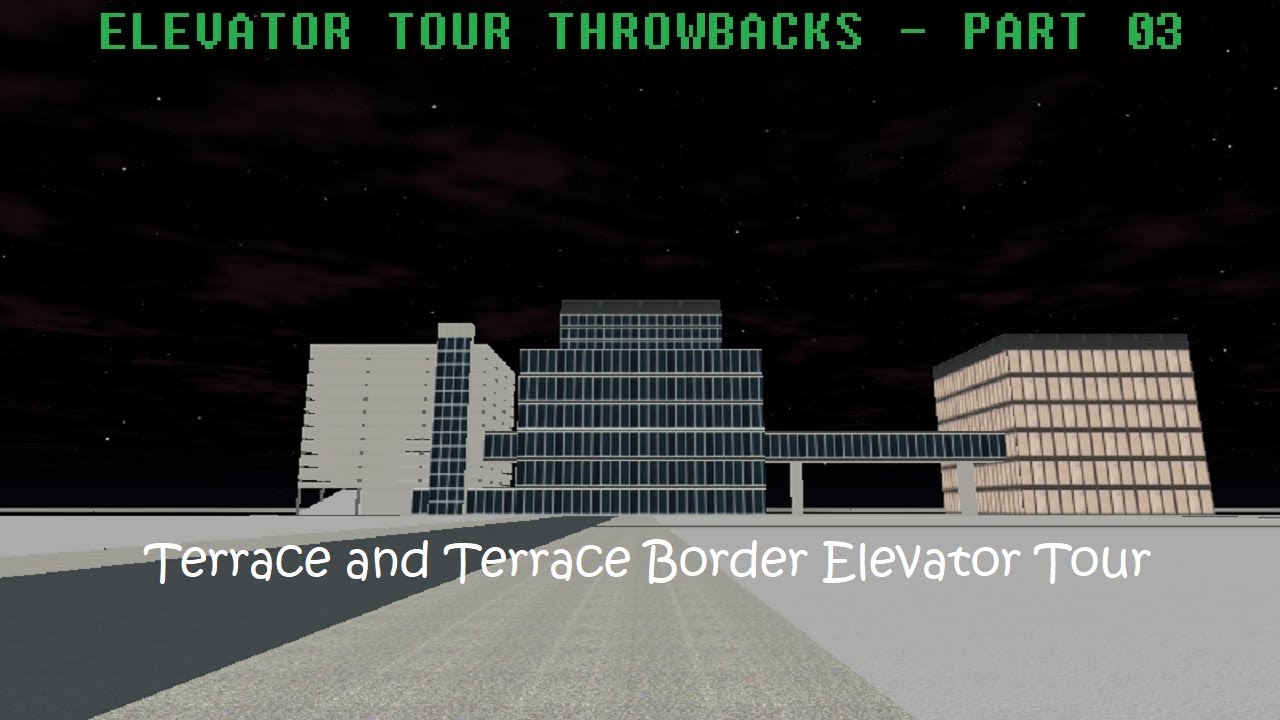 Throwback 03 - Tour of the Elevators @ Terrace and Terrace Border