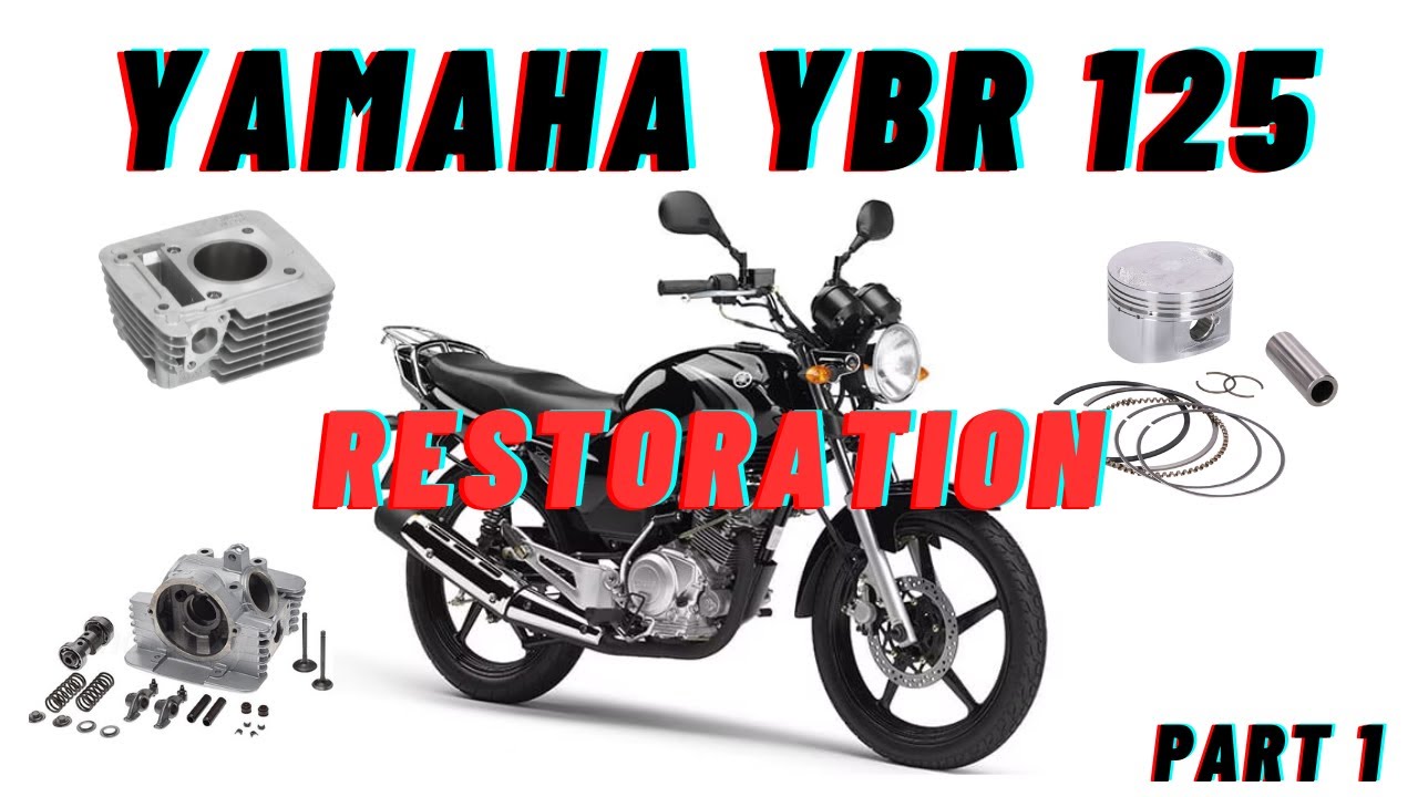 Yamaha YBR 125 restoration- PART 1