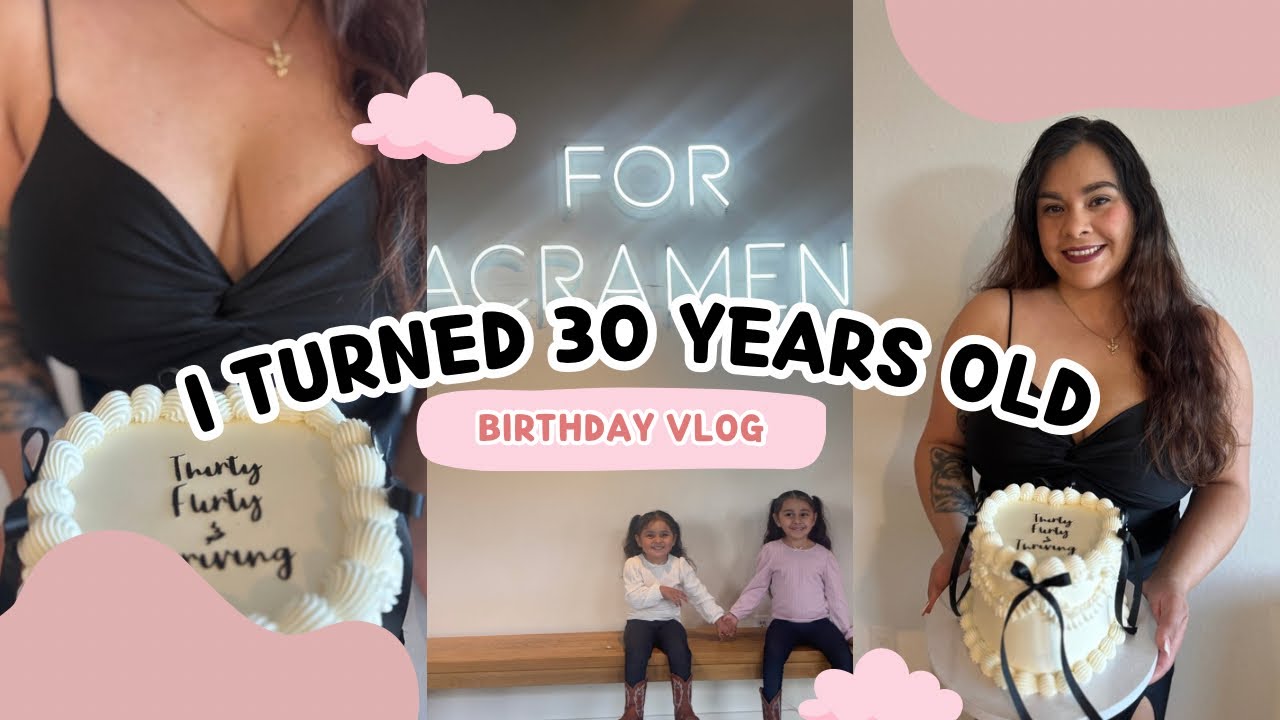 I TURNED 30 😤💕 