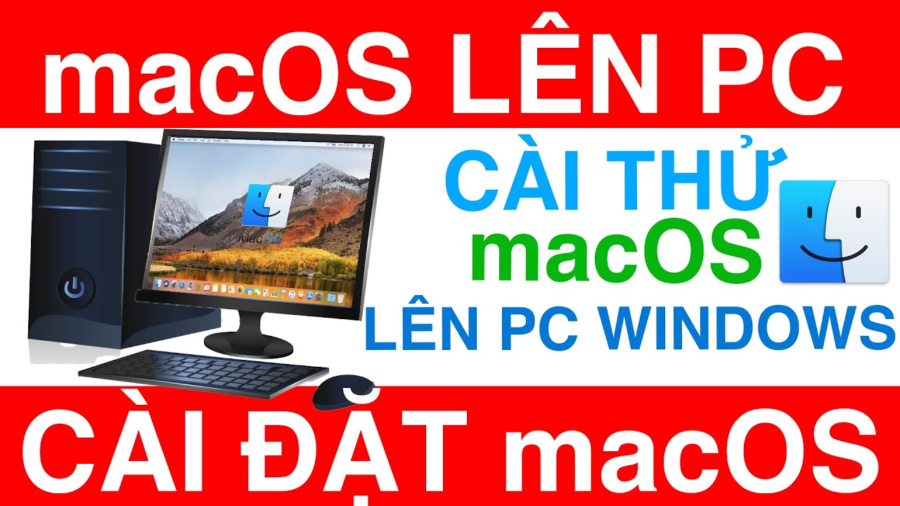 Giải Pháp Cài Đặt macOS Lên Intel PC Windows | How to install macOS on Intel PC Windows