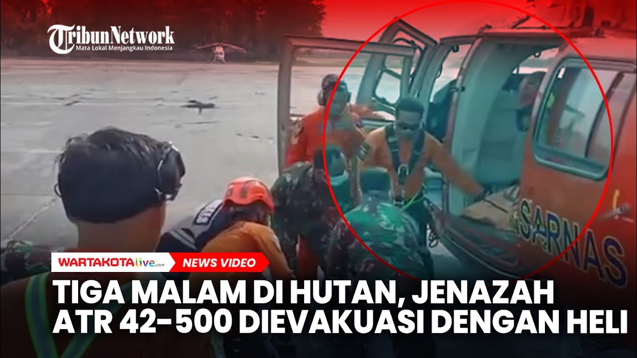 Tiga Malam di Hutan, Jenazah Korban ATR 42-500 Dievakuasi dengan Helikopter