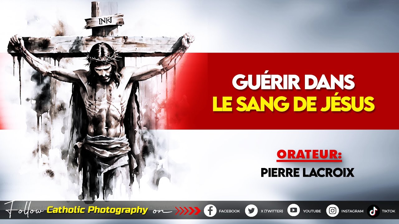 GUÉRIR DANS LE SANG DE JÉSUS  - Pierre LaCroix