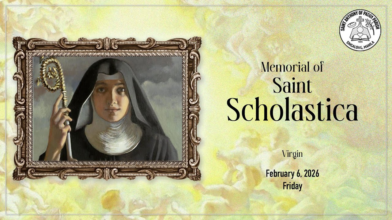 Memorial of Saint Scholastica, Virgin | 6:00 PM Holy Mass | February 10, 2026
