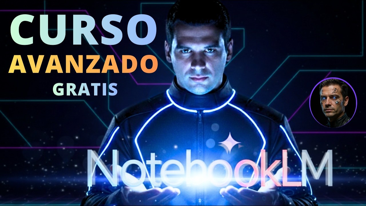 CURSO NotebookLM AVANZADO 2026: Aprende a Usar NotebookLM de forma PROFESIONAL - Curso IA