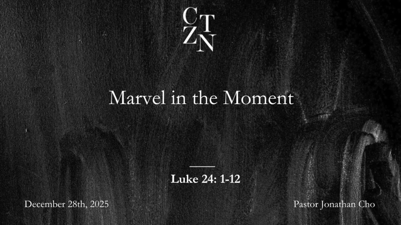12.28.25: Marvel in the Moment