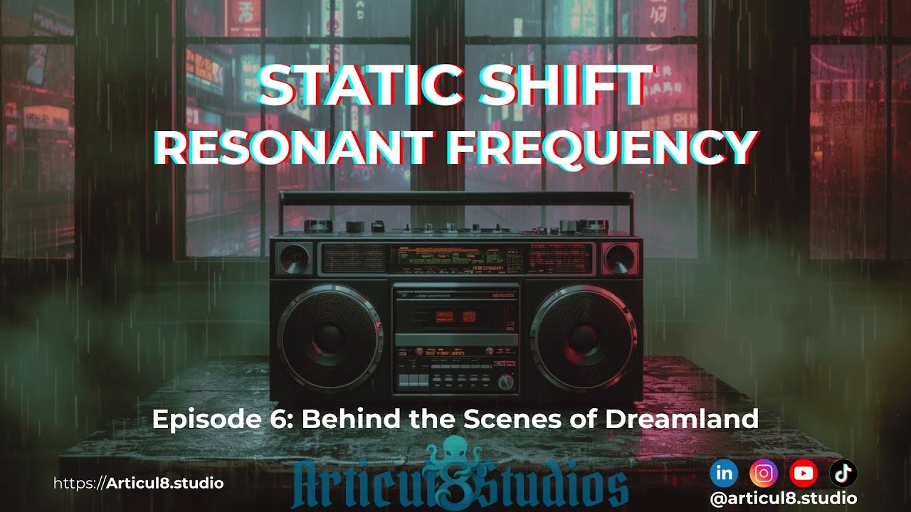 Static Shift | Resonant Frequency • Behind the Scenes of Dreamland