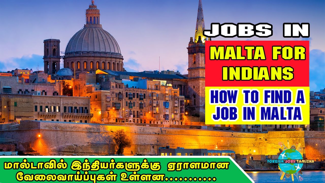 Malta Island Jobs|Salary: 2,00,000-3,50,000|மால்டாவில் இந்தியருக்கு வேலைவாய்ப்பு
