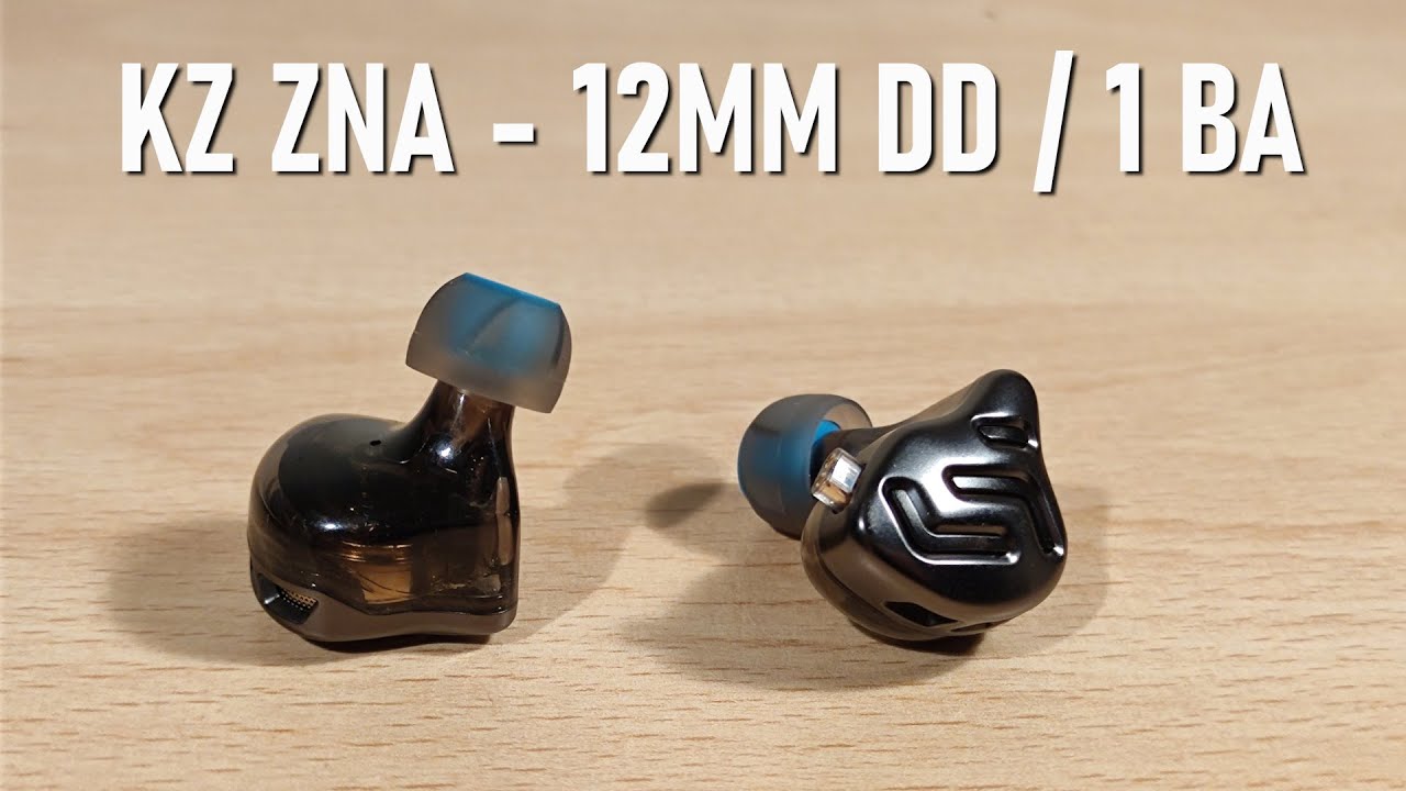 KZ ZNA Review - 12mm DD / 1BA Hybrid