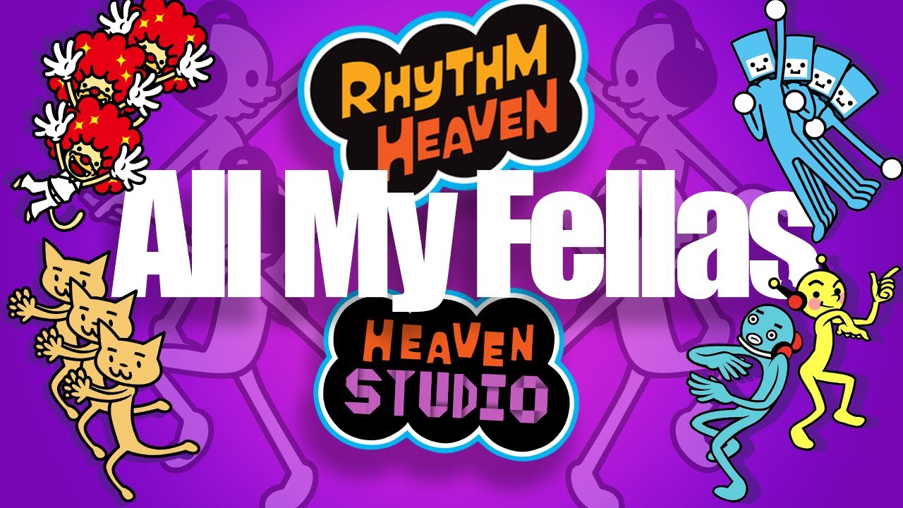 All My Fellas - Rhythm Heaven Custom Remix
