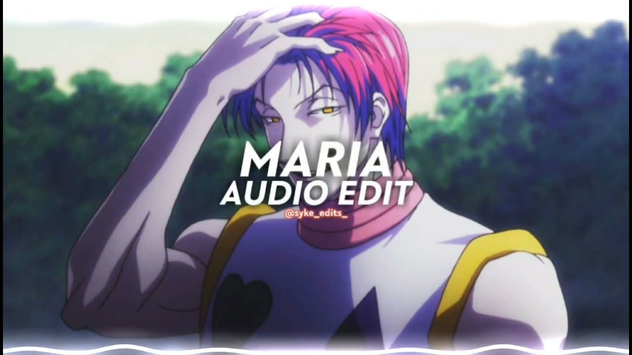 maria - hwa sa || edit audio