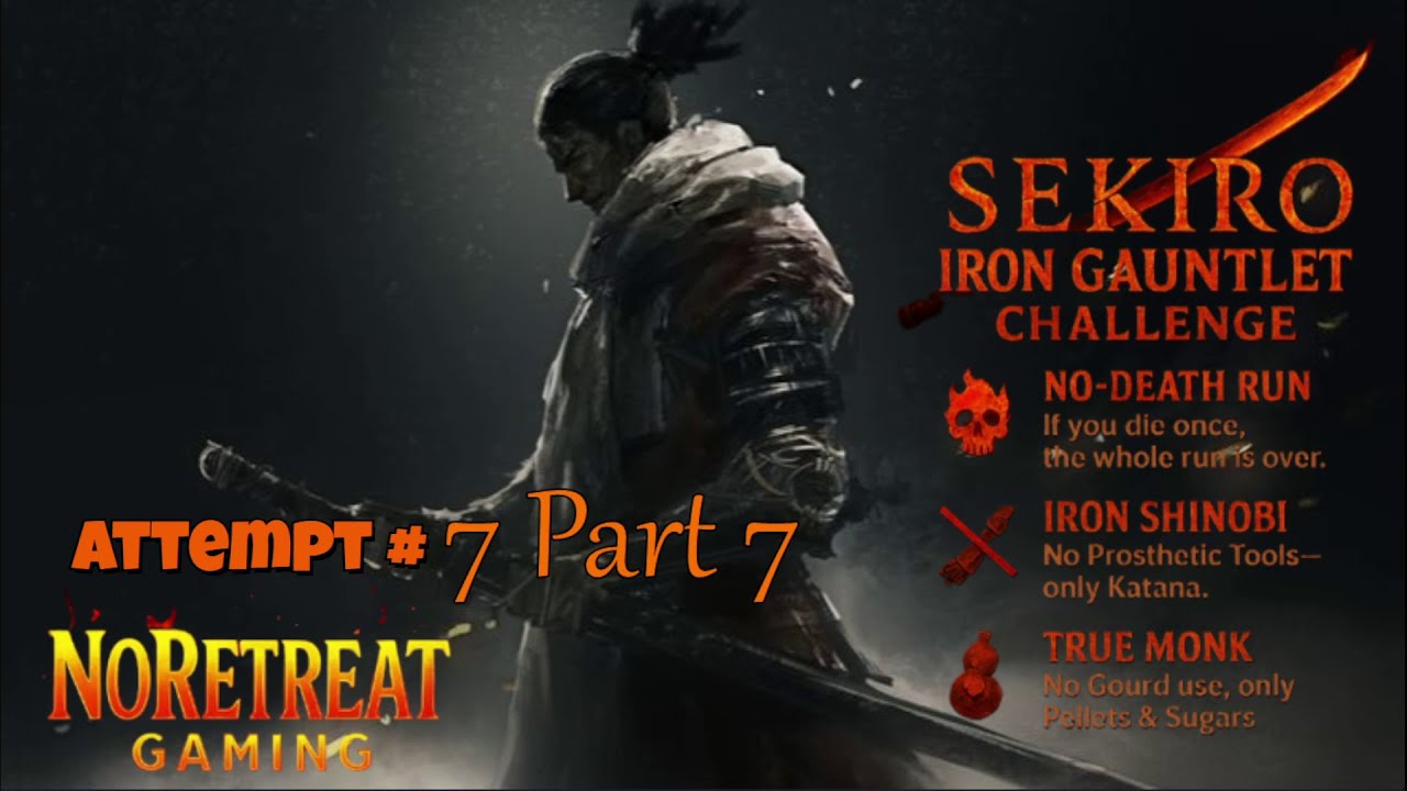 🔥 Sekiro Iron Gauntlet / Nuzlocke Challenge 🔥 Episode 10