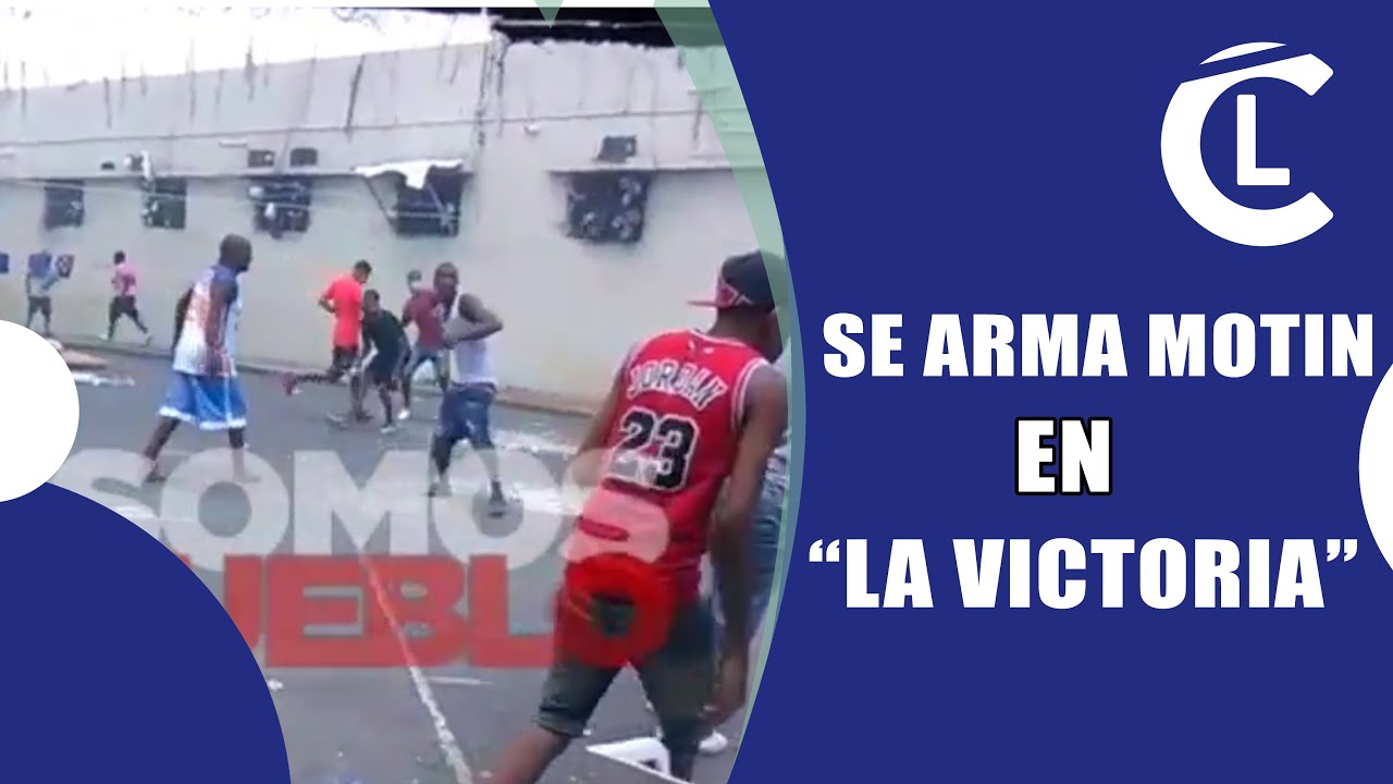 M@tín en cárcel de “LA VICTORIA” deja varios heridos “EL INFIERN@ QUE VIVEN LOS PRES@S