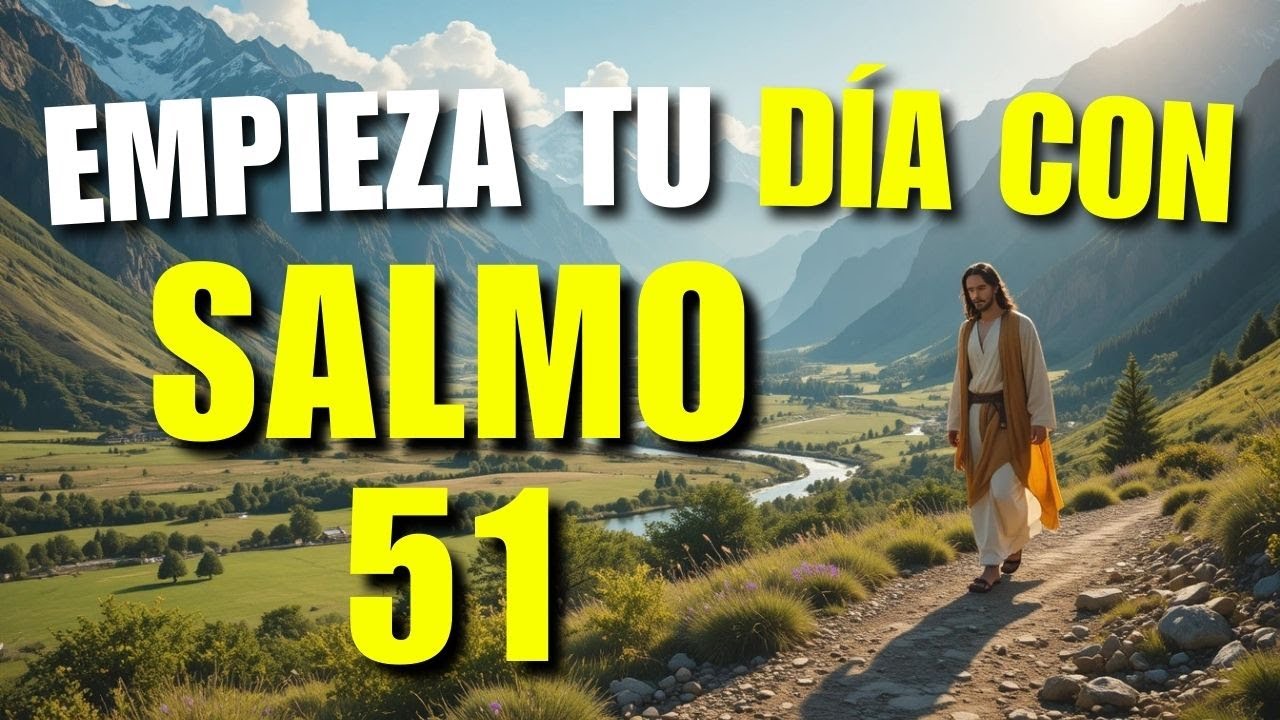ORACIÓN PODEROSA DE LA MAÑANA | SALMO 51 ARREPENTIMIENTO SINCERO