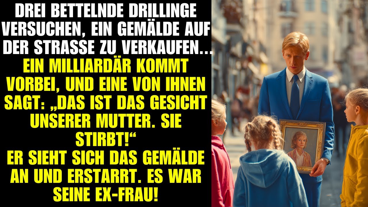Drei Drillinge verkaufen ein Bild. Ein Milliardär erkennt das Gesicht: Es ist seine Ex-Frau.