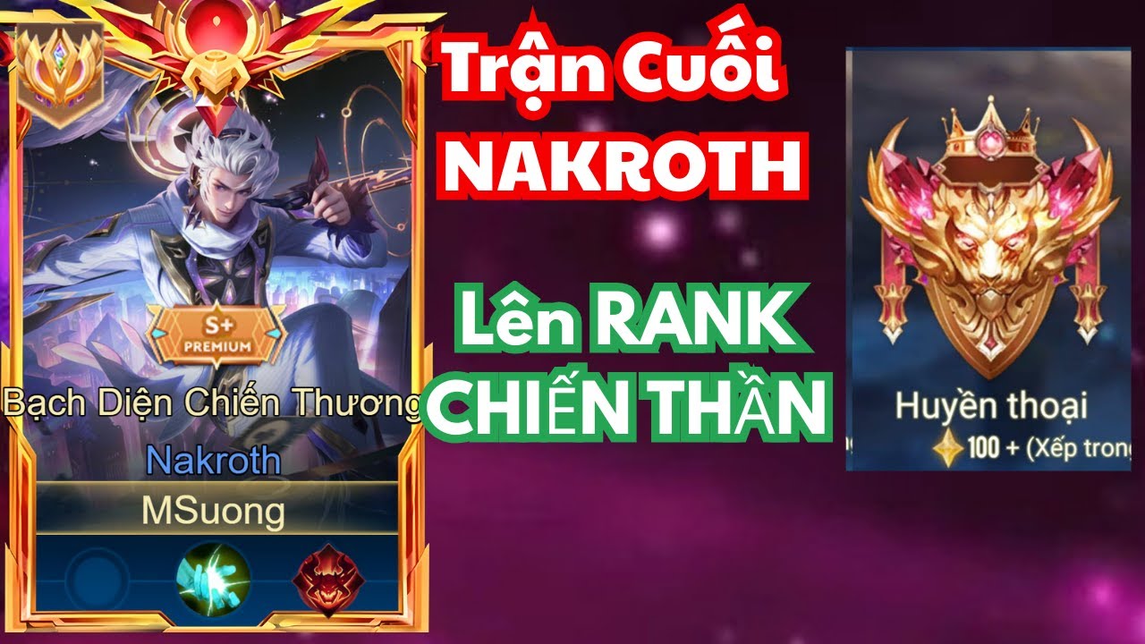 Trận Cuối Chuỗi NAKROTH Lên RANK Chiến Thần