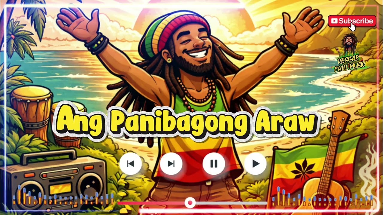 Ang Panibagong Araw | Reggae Chill Music Playlist 