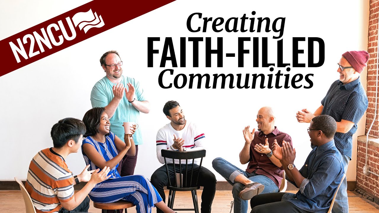 N2NCU - Creating Faith-Filled Communities