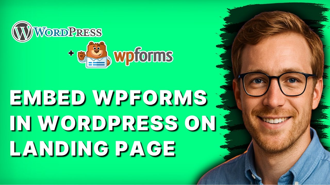 How to Embed WPForms in Wordpress on Landing Page [2026 Full Guide]